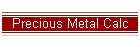 Precious Metal Calc